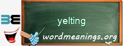 WordMeaning blackboard for yelting